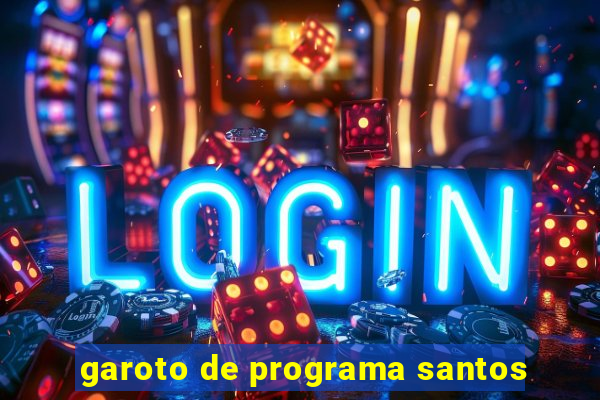 garoto de programa santos